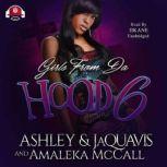 Girls from da Hood 6, Ashley & JaQuavis; Amaleka McCall