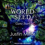World Seed Game Start, Justin Miller