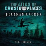 Deadman Anchor, K. R. Coleman