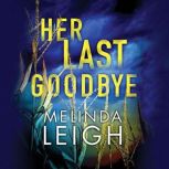 Her Last Goodbye, Melinda Leigh
