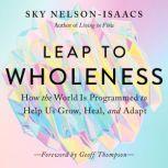 Leap to Wholeness, Sky NelsonIsaacs