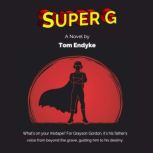 Super G, Tom Endyke