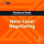 NextLevel Negotiating, Harvard Business Review