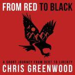 From Red To Black, Chris Greenwood