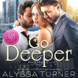 Go Deeper MMF Menage Romance, Alyssa Turner