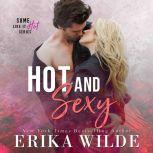 Hot and Sexy (Some Like it Hot Book 1), Erika Wilde