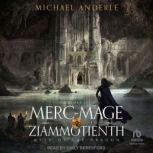 The MercMage of Ziammotienth, Michael Anderle