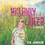 Hillbilly Queer, J.R. Jamison