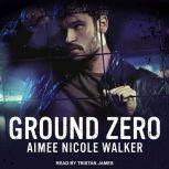 Ground Zero, Aimee Nicole Walker