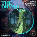 The Dryad Story Time, Episode 85, Hans Christian Andersen