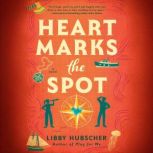 Heart Marks the Spot, Libby Hubscher