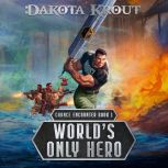 Worlds Only Hero, Dakota Krout