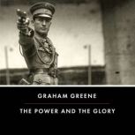 The Power and the Glory, Graham Greene