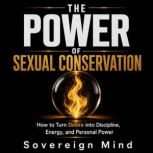 The Power of Sexual Conservation, Sovereign Mind