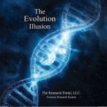 The Evolution Illusion, The Research Portal LLC
