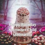 Happy Birthday November Child Meditat..., Niina Niskanen