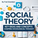 Social Theory, Fred Grandsen