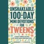 Unshakeable 100Day Mini Devotions fo..., Wendy J Couch