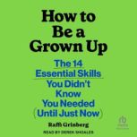 How to Be a Grown Up, Raffi Grinberg