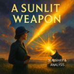 A Sunlit Weapon Book summary  analy..., Margot Langley