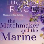 The Matchmaker and The Marine, Lucinda Race