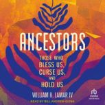Ancestors, William H. Lamar IV