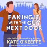 Faking It With the Guy Next Door, Kate OKeeffe