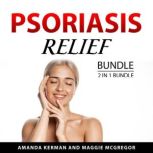 Psoriasis Relief Bundle, 2 in 1 Bundl..., Amanda Kerman