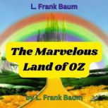 L. Frank Baum The Marvelous Land of ..., L. Frank Baum