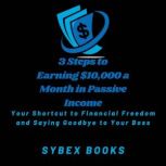 3 Steps to Earning 10,000 a Month in..., Sybex Books