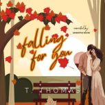 Falling For You, T. Thomas