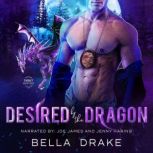 Desired by the Dragon, Bella Drake