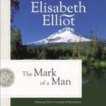 The Mark of a Man, Elisabeth Elliot