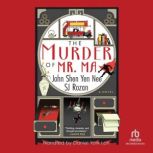 The Murder of Mr. Ma, S.J. Rozan