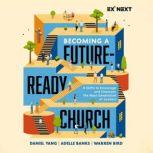 Becoming a FutureReady Church, Daniel Yang