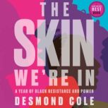 The Skin We're In A Year of Black Resistance and Power, Desmond Cole
