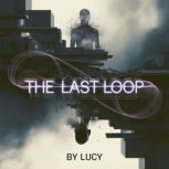 The Last Loop, Lucy