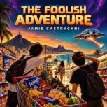 The Foolish Adventure, Jamie Castracani