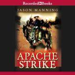 Apache Strike, Jason Manning