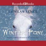 The Winter Pony, Iain Lawrence