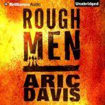 Rough Men, Aric Davis