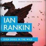 Even Dogs in the Wild, Ian Rankin