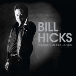 Bill Hicks The Essential Collection, Bill Hicks