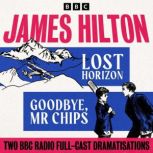 Lost Horizon  Goodbye Mr Chips, James Hilton