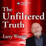 The Unfiltered Truth, Larry Winget