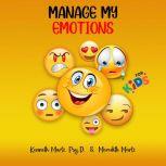 Manage My Emotions Just for Kids, Kenneth Martz