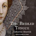 The Bridled Tongue, Catherine Meyrick