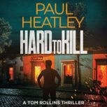 Hard To Kill, Paul Heatley
