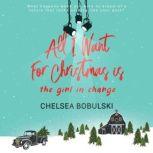 All I Want For Christmas is the Girl in Charge, Chelsea Bobulski