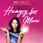 Hungry for More, Mel Wells